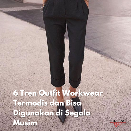 6 Tren Outfit Workwear Termodis dan Bisa Digunakan di Segala Musim