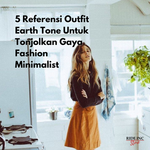 5 Referensi Outfit Earth Tone Untuk Tonjolkan Gaya Fashion Minimalist