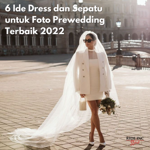 6 Ide Dress dan Sepatu untuk Foto Prewedding Terbaik 2022